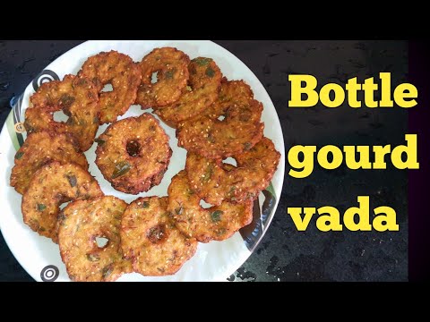 Bottle gourd vada tiffin /evening snacks recipe #telangana style tasty bottle gourd vada #quick&easy