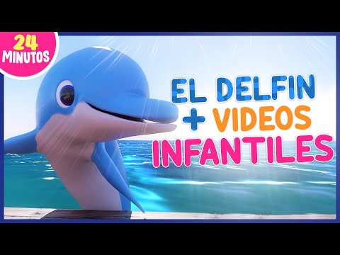 Mi Amigo el Delfín +  Vídeos Infantiles en Español - Mix Canciones Infantiles en Español