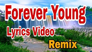 Forever Young (Lyrics Video) Remix #lyrics#music#lyricsvideo#musiclyricsvideo#disco#remix#discoremix