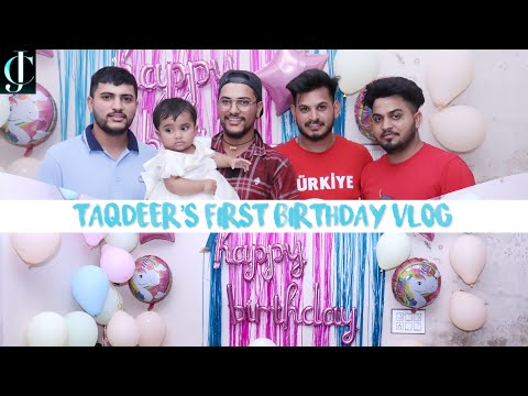 Taqdeer's 1st Birthday vlog || CjBrother's ||