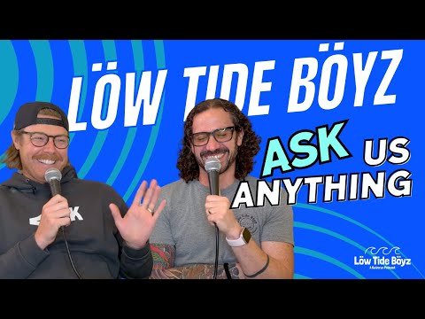 The Ask Us Anything Extravaganza Episode | Low Tide Boyz, a Swimrun Podcast | Ep 226