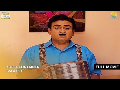 Steel Container! | FULL MOVIE | Part 1 | Taarak Mehta Ka Ooltah Chashmah