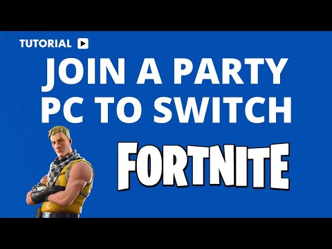 How to Join a Fortnite Party from PC to Switch