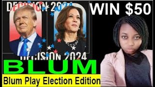 Blum Play Election Edition and Earn Rewards | USA Elections | Crypto NEWS TRUMP WINNING US Election