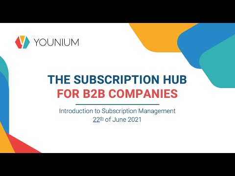 Introduction to subscription management for B2B companies | Younium Webinars