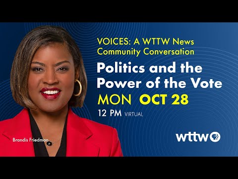 VOICES: A WTTW News Community Conversation — Politics & the Power of the Vote