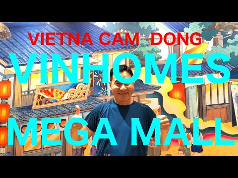 VIETNAM CAM  DONG   VINHOMES  MEGA MALL