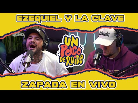 EZEQUIEL Y LA CLAVE / Zapada EN VIVO en UN POCO DE RUIDO !