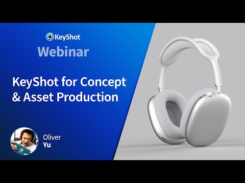 KeyShot Webinar - KeyShot for Concept & Asset Production