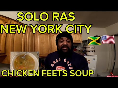 Solo Ras in kitchen‼️Cooking Chicken foot Soup‼️@BRONX YORK 🇯🇲 🇺🇸