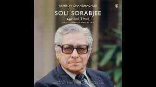 Soli Sorabji Biography: Life And Times: An Authorized Biography by Abhinav Chandrachud