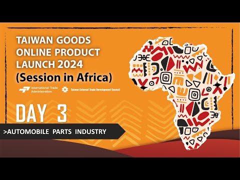 Taiwan Goods Online Product Launch 2024 ( Session in Africa ) DAY 3__Part 2