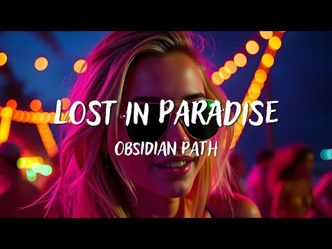 Obsidian Path - Lost in Paradise (Lyrics)