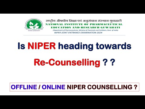 CHANCES OF RE-COUNSELLING BY NIPER !!?? NIPER ADMISSION UPDATES I GPAT 2024 FINAL CUT-OFF RELEASED