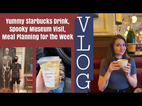 VLOG | Trying a Yummy Starbucks Drink, Medical Museum, + How I Meal Plan