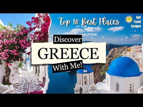 Top 10 BEST Places to Visit in GREECE