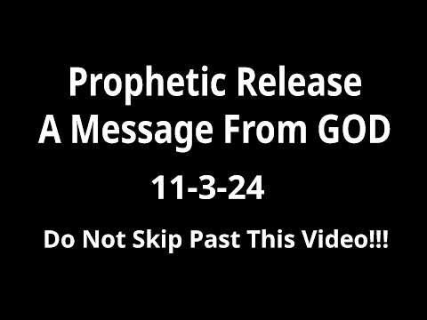 Prophetic Release A Message From GOD! Do Not Skip Past This Video!!