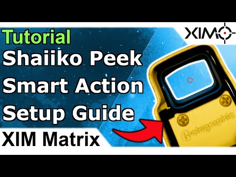 XIM Matrix Shaiiko Peek Tutorial - Quick Peek Guide Smart Action Setup For R6S