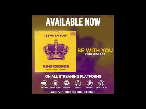 King George - Be With You (Official Audio)