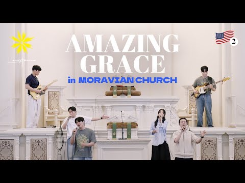 Amazing Grace/나 같은 죄인 살리신 - LEVISTANCE (in Central Moravian Church/센트럴 모라비안 교회)