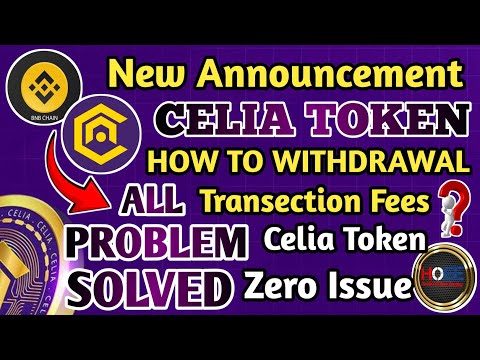 ✅ CELIA TOKEN WITHDRAWAL PROCESS GUIDE/CELIA TOKEN BNB FEES/CELIA WITHDRAWAL ISSUE SOLVED