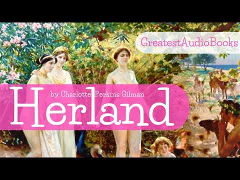 Herland by Charlotte Perkins Gilman - FULL AudioBook 🎧📖 | Greatest🌟AudioBooks