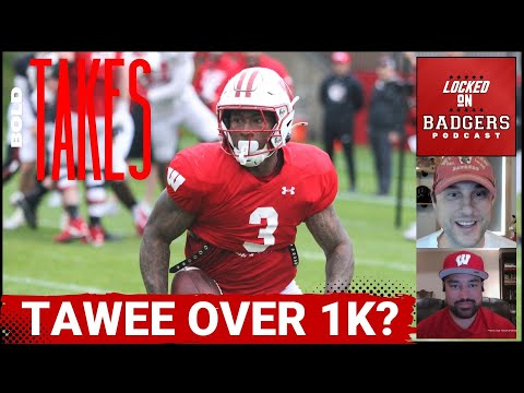 Wisconsin Badgers football bold predictions! Beating Alabama, top 5 Big Ten defense and Tawee Walker