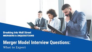 Merger Model Interview Questions: What to Expect