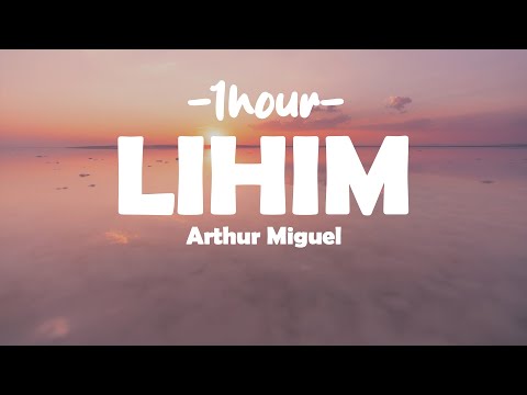 Arthur Miguel - Lihim (Lyrics + 1hour)