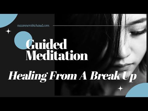 Guided Meditation | Healing From A Break Up