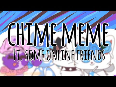 Chime meme | ft. Stxrberrys, Koipawz and Frozenol