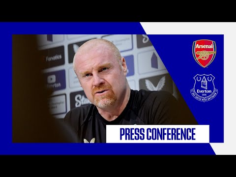 ARSENAL V EVERTON | Sean Dyche's press conference