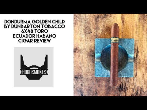 Dunbarton Tobacco & Trust Dondurma Golden Child, Ecuador Habano Cigar Review