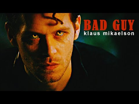 Klaus Mikaelson || Bad Guy ||