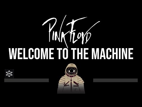 Pink Floyd • Welcome To The Machine (CC) (Upgraded Video) 🎤 [Karaoke] [Instrumental]