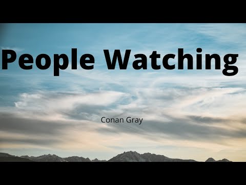 Conan Gray - People Watching (Lyrics)