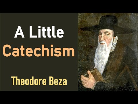 A Little Catechism - Theodore Beza