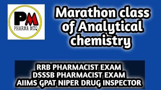 marathon class of analytical chemistry#rrb pharmacist exam#dsssb pharmacist exam#di#gpat#niper