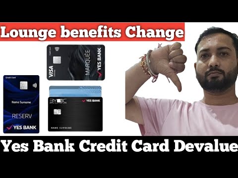 Yes Bank Credit Card Devaluation | Ab Nahi le payge Airport Lounge Ka benefits