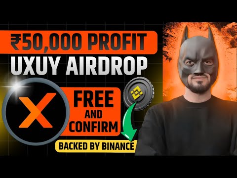 UXUY Airdrop 🪂 Backed by Binance 🚀 | Confirm Free Crypto Airdrop | UXUY Airdrop Binance