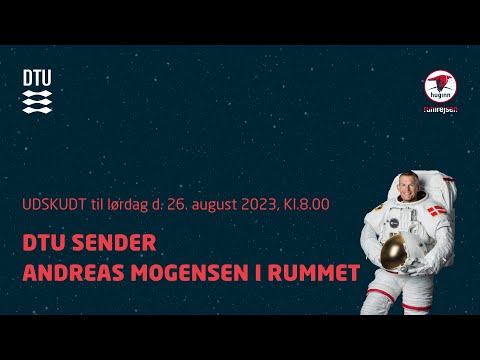 DTU sender Andreas Mogensen i rummet