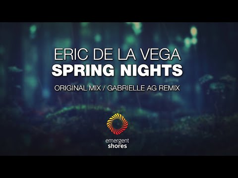 Eric de la Vega - Spring Nights [Emergent Shores]