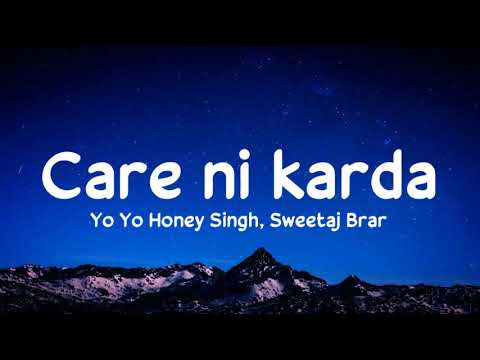 Care ni karda (lyrics) - Yo Yo Honey Singh, Sweetaj Brar |