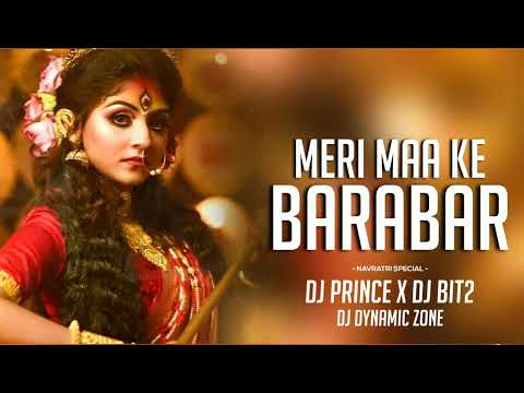 MERI MAA KE BARABAR (NAVRATRI SPECIAL) __DJ DYNAMIC ZONE _DJ BIT2 _DJ PRINCE