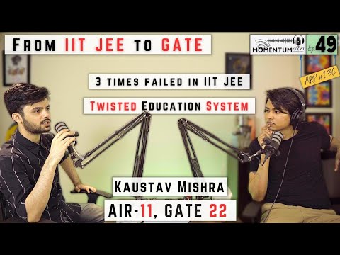 Journey upto A I R - 11 | From IIT JEE to GATE | Kaustav Mishra | Momentum Podcast Ep. 49 | ARP #136