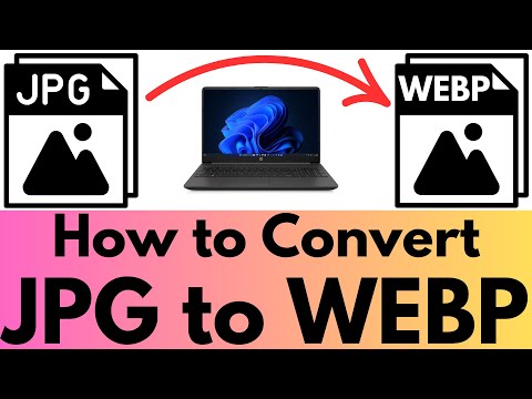 How to Convert JPG to WEBP