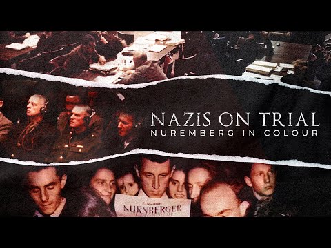 Nazis on Trial: Nuremberg in Colour (Official Trailer)