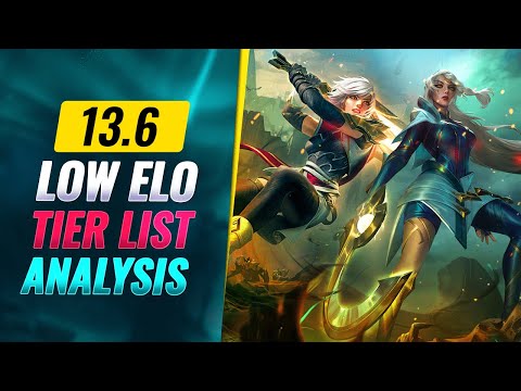 NEW COMPLETE Low Elo Tier List Patch 13.6 IN DEPTH ANALYSIS - League of Legends Season 13