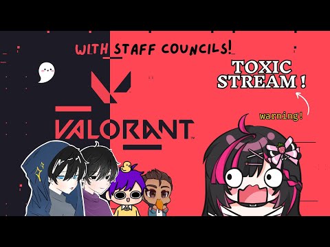 【 VALORANT 】TOXIC STREAM ! Main bareng Staff Councils!!