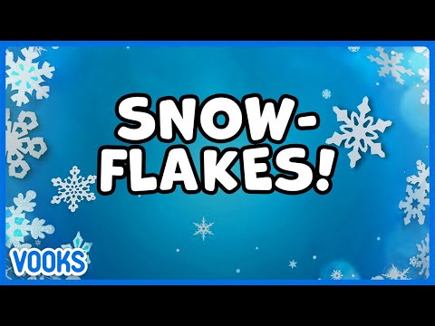 Snowflakes! | Read Aloud Kids Book | Vooks Narrated Storybooks